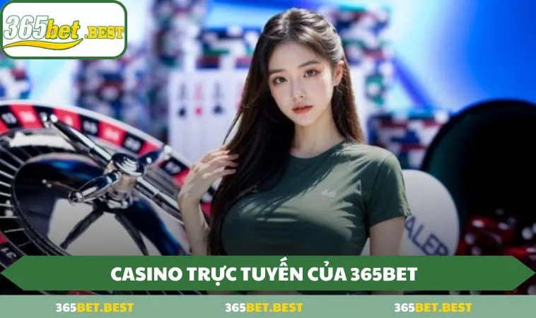 Casino truc tuyen cua 365BET Casino trực tuyến của 365BET
